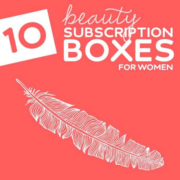 10 meilleures boîtes d'abonnement beauté pour femmes (j'adore celles-ci!)