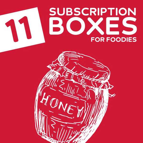 11 dignas cajas de suscripción mensual para amantes de la comida (¡tan adictas a estas!)