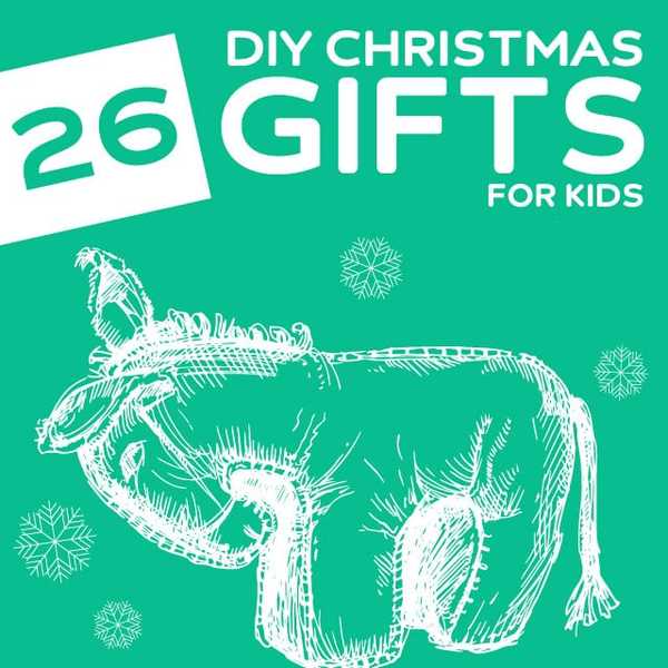 26 hausgemachte Weihnachtsgeschenke für Kinder