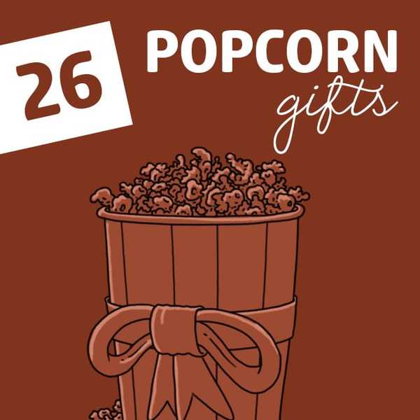 26 regali per popcorn che non hanno il sapore del cartone