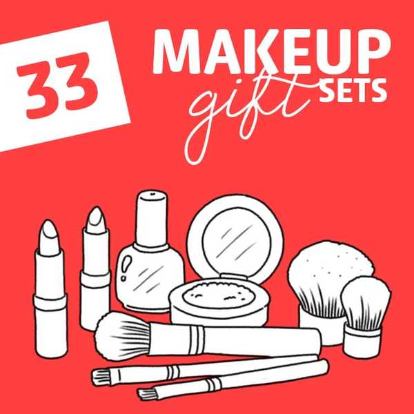33 Melhores Conjuntos de Presentes de Maquiagem SEMPRE (sério)