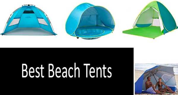 5 cele mai bune corturi de plajă