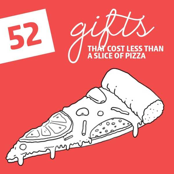 52 regali che costano meno di una fetta di pizza