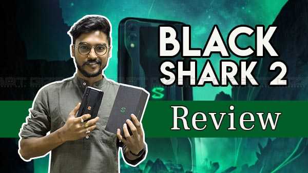 Black Shark 2 Review - Smartphone de jeu abordable avec des performances étonnantes