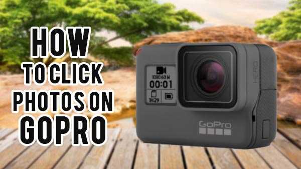 Sapere come fare clic su foto decenti su action cam GoPro