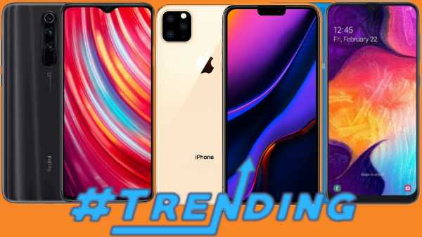 Gli smartphone più di tendenza della scorsa settimana Redmi Note 8 Pro, Galaxy A50, Mi Note 10 Pro e altro ancora