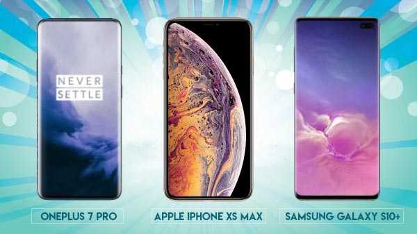 OnePlus 7 Pro vs Apple iPhone XS Max vs Samsung Galaxy S10 + Hvilken er ditt valg?