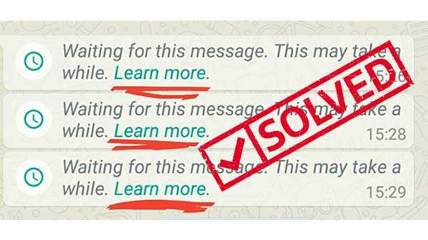 Las 2 formas principales de solucionar el problema de esperar este mensaje en Whatsapp