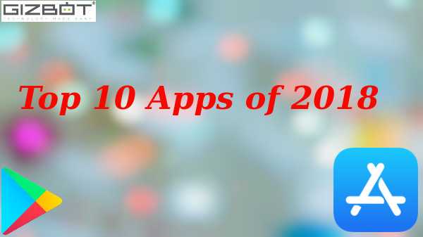 10 Apps, die 2018 ins Rampenlicht gerieten