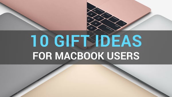10 ótimos presentes para usuários de MacBook