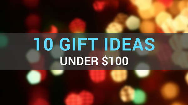 10 idei de cadouri din ultima clipă sub 100 USD