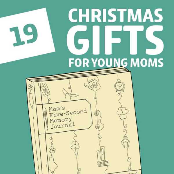 19 cadouri de Crăciun pentru tinerele mame în cei 20 de ani