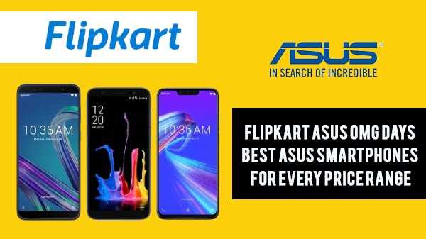 Flipkart Asus OMG Days Smartphone Asus terbaik untuk setiap kisaran harga