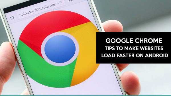 Consejos de Google Chrome para hacer que los sitios web se carguen más rápido en Android