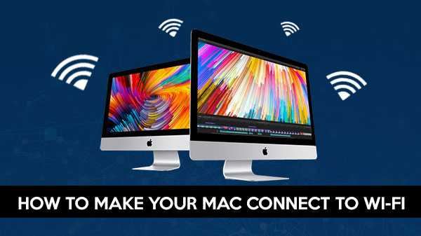 Bagaimana menghubungkan Mac Anda ke jaringan Wi-Fi?