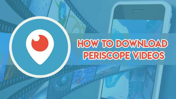 Cómo descargar videos de Periscope