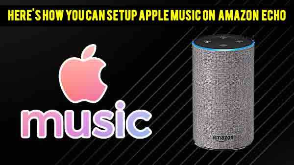 Como tocar o Apple Music em dispositivos Amazon Echo