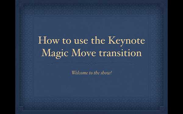 Comment utiliser la transition Keynote Magic Move