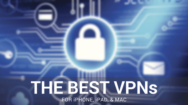 De beste VPN-ene for iPhone, iPad og Mac