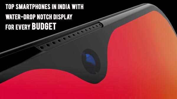 Top tien smartphones in India met waterdruppel notch display