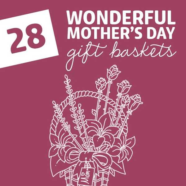 28 maravilhosas cestas de presentes para o dia das mães