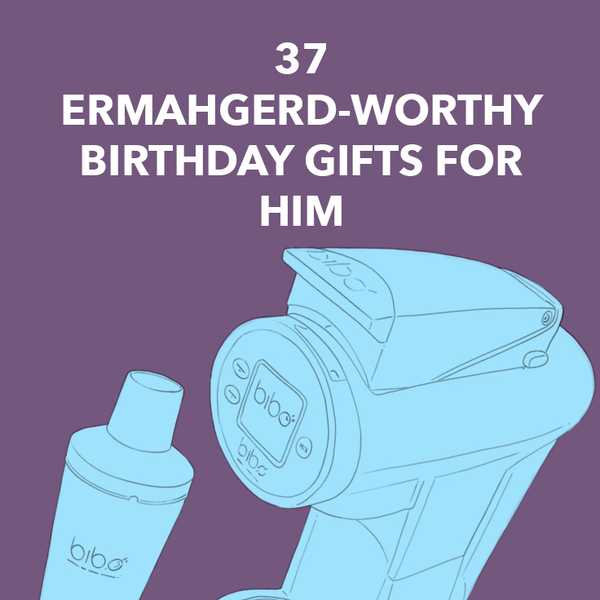37 ERMAHGERD-värdiga födelsedagspresenter till honom - Bästa gåvaidéer från killen från 2019