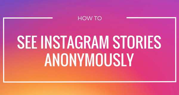 Comment regarder des histoires Instagram de manière anonyme