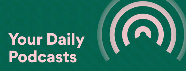 Spotifys nya spellista Your Daily Podcasts hjälper dig hitta din nya favoritprogram