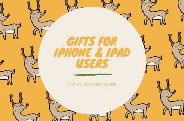 iDB Holiday Gift Guide de super cadeaux pour les utilisateurs d'iPhone et d'iPad