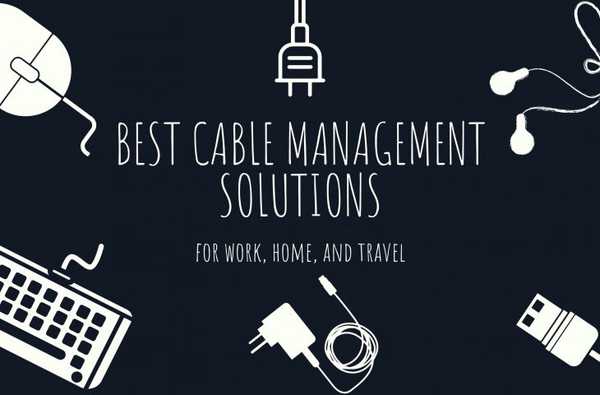 De bästa lösningarna för kabelhantering för arbete, hem och resor